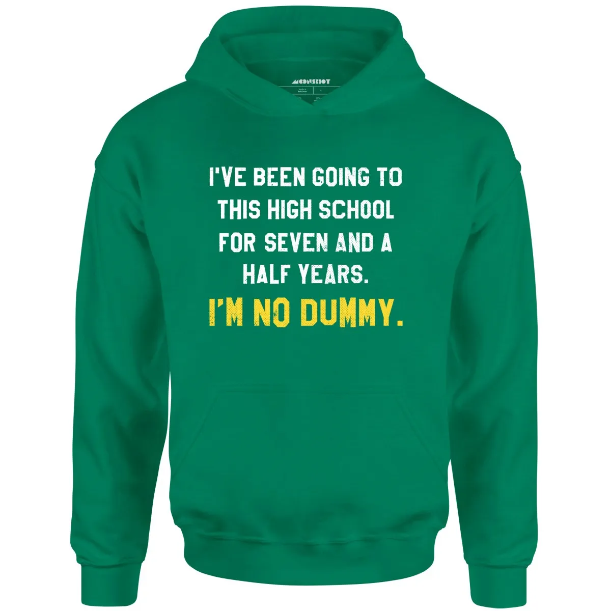 I'm No Dummy - Unisex Hoodie