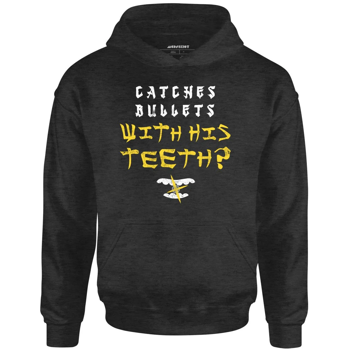 Last Dragon - Catches Bullets With His Teeth? - Unisex Hoodie